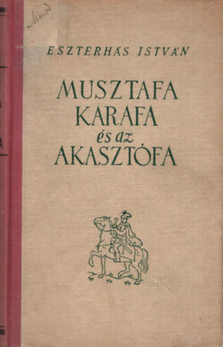 Musztafa Karafa s az akasztfa II.