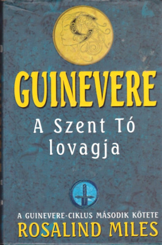 Guinevere: A Szent T lovagja