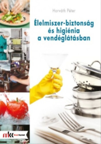 lelmiszer- biztonsg s higinia a vendgltsban