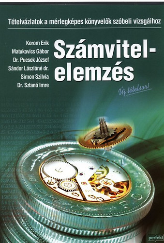 Szmvitel-elemzs TTELVZLATOK A MRLEGKPES KNYVELK SZBELI VIZSGIHOZ