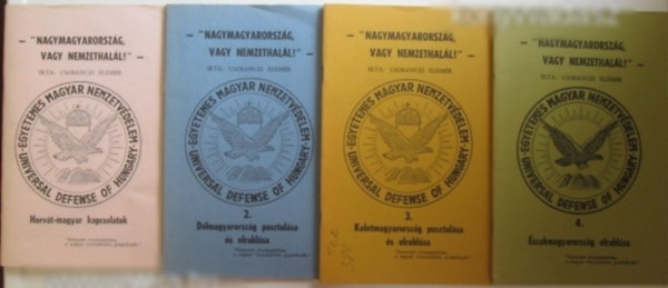 "Nagymagyarorszg, vagy nemzethall!" 1.-4. (4 fzet)