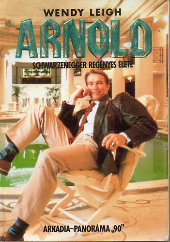 Arnold Schwarzenegger reg�nyes �lete