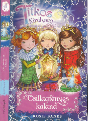 Titkos kirlysg - Csillagfnyes kaland - Klnkiads
