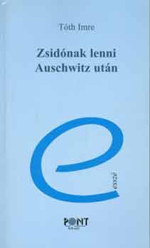 Tth Imre - Zsidnak lenni Auschwitz utn