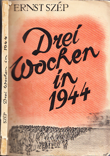 Sz�p Ernst - Drei Wochen in 1944
