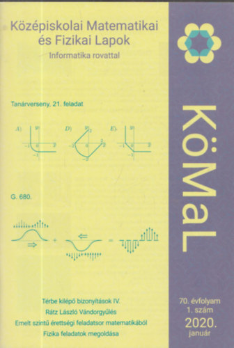 Ratk va - KMal (Kzpiskolai Matematikai s Fizikai Lapok - Informatika rovattal) 2020. janur (70. vfolyam 1. szm)