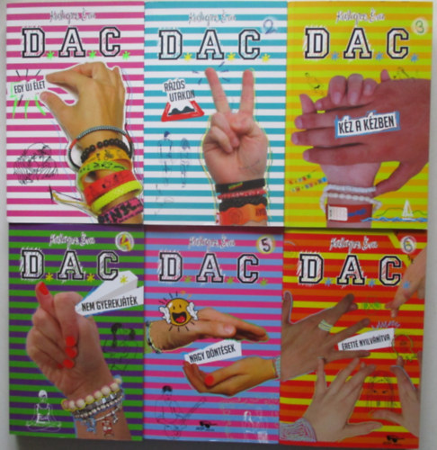 Kalapos Éva - D.A.C I-VI. teljes (Egy új élet, Rázós utakon, Kéz a kézben, Nem gyerekjáték, Nagy döntések, Éretté nyilvánítva)