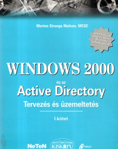 Windows 2000 s az Active Directory I-II. TERVEZS S ZEMELTETS