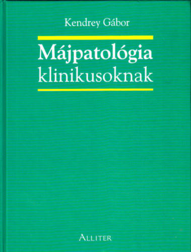 Kendrey Gbor - Mjpatolgia klinikusoknak