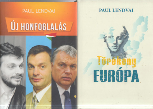 2 db. Paul Lendvai k�nyv: T�r�keny Eur�pa + �j honfoglal�s