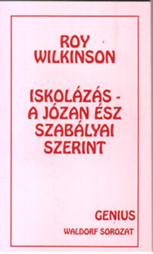 Iskol�z�s- A j�zan �sz szab�lyai szerint