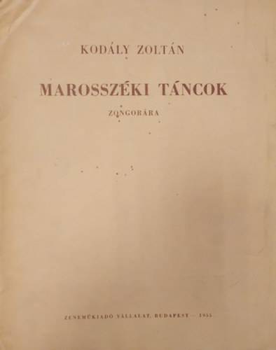 Kodly Zoltn - Marosszki Tncok (kotta)