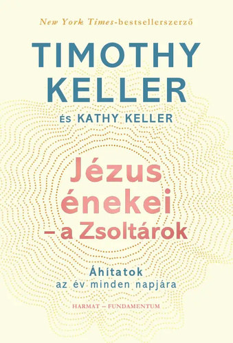 J�zus �nekei - a Zsolt�rok - �h�tatok az �v minden napj�ra