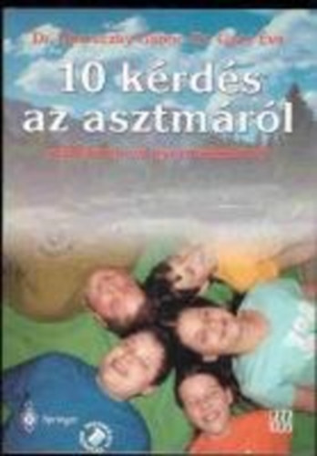 Uhereczky Gbor Dr.; Gcs va - 10 krds az asztmrl szlknek s gyermekeiknek