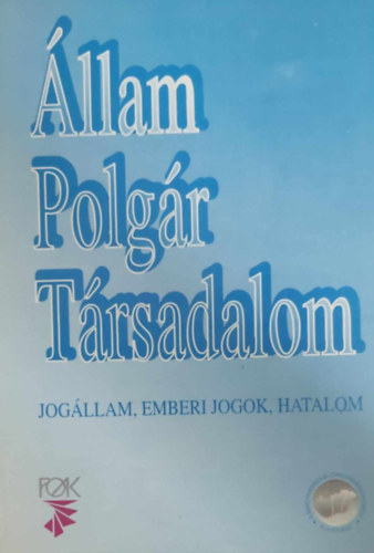 llam Polgr Trsadalom - Jogllam, emberi jogok, hatalom