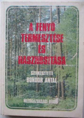 A feny termesztse s hasznostsa