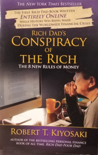 Robert T. Kiyosaki - Rich Dad's Conspiracy of The Rich (The 8 new rules of money)