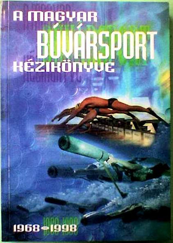 A magyar bvrsport kziknyve 1968-1998