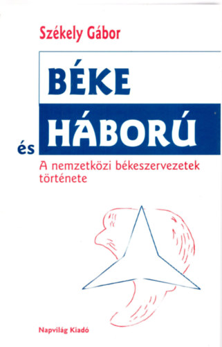 Bke s hbor - a nemzetkzi bkeszervezetek trtnete
