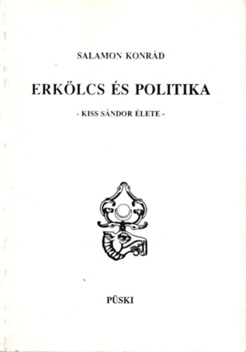 Erklcs s politika - Kiss Sndor lete