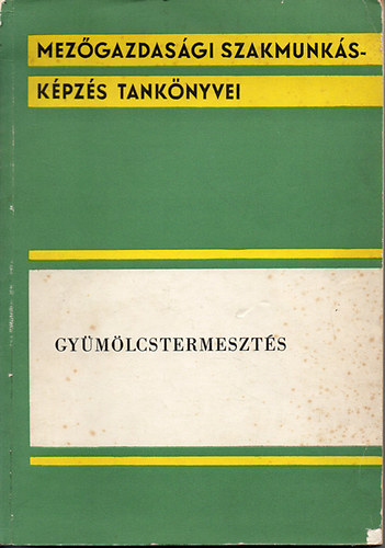 Dobos Zolt�n  (szerk.) - Gy�m�lcstermeszt�s