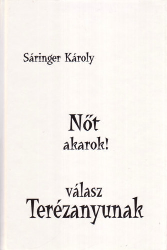 Nt akarok! (Vlasz Terzanyunak)