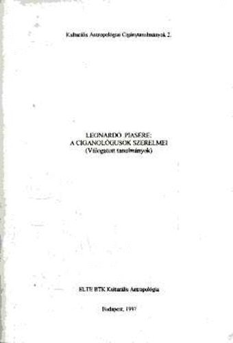 Leonardo Piasere - A ciganolgusok szerelmei