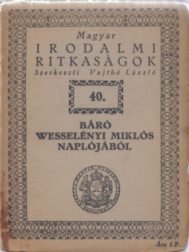 Br Wesselnyi Mikls napljbl (Magyar Irodalmi Ritkasgok)