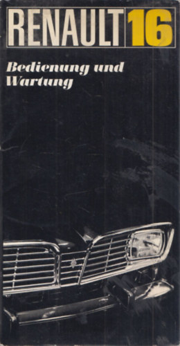 Renault 16 (Bedienung und Wartung)