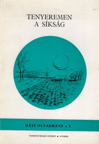 Tenyeremen a sksg- Hzi olvasmny 7. ( A vajdasgi nemzetisgek irodalmnak antolgija )