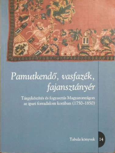 Pamutkend�, vasfaz�k, fajanszt�ny�r