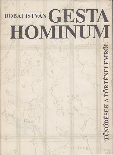 Gesta Hominum-Tndsek a trtnelemrl