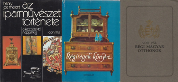 Henry De Morant Voit Pál - 3 db iparművészeti könyv: Régiségek könyve + Az iparművészet története + Régi magyar otthonok
