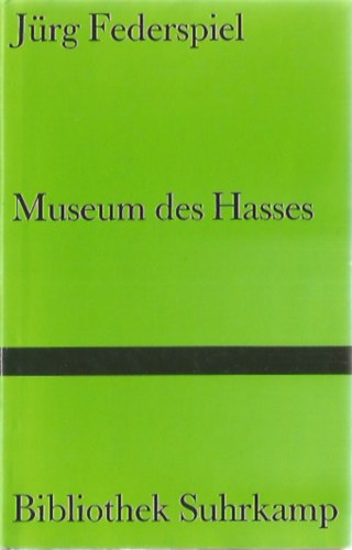 J�rg Federspiel - Museum des Hasses