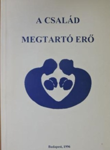 2 db. knyv: A csald megtart er - A III. CSALDKONGRESSZUS ELADSAI BUDAPEST, 1996. JNIUS 21-23. + Csaldbart trsadalom - SZOCILOLITIKAI, SZOCIOLGIAI S DEMOGRFIAI TANULMNYOK