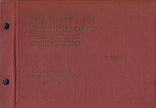 Trabant 601 ,,Limousine �s Combi '' szem�lyg�pkocsik alkatr�szkatal�gusa