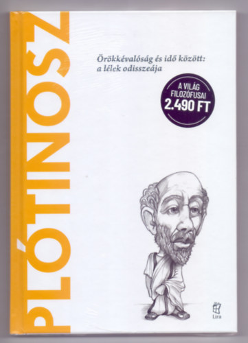 Pl�tinosz - �r�kk�val�s�g �s id� k�z�tt: a l�lek odissze�ja (A vil�g filoz�fusai)