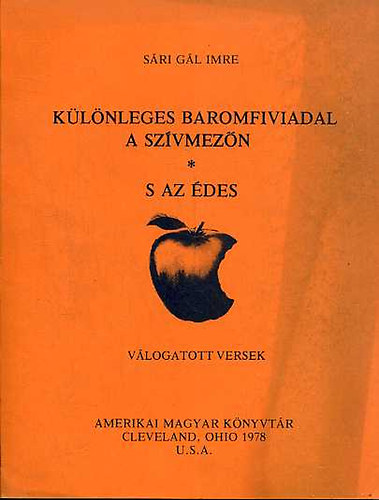 Sári Gál Imre - Különleges baromfiviadal a szívmezőn - S az édes