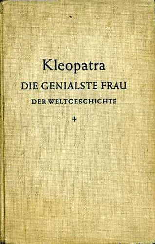 Oskar von Wertheimer - Kleopatra-Die genialste Frau der Weltgeschichte