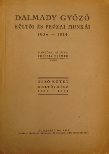 Dalmady Gyz klti s przai munki 1856-1914. Els ktet klti rsz 1856-1864