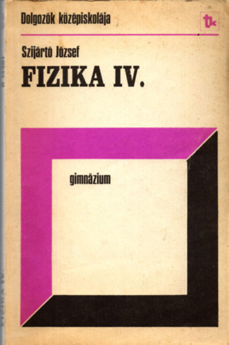 Fizika IV.