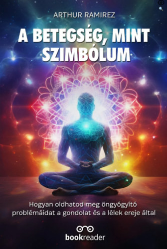 Arthur Ramirez - A betegs�g mint szimb�lum