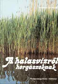 A halasvzrl horgszoknak