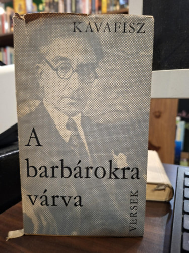 Konsztantinosz P. Kavafisz, Somlyó György (ford.), Vas István (ford.) - A barbárokra várva - Vas István által dedikált