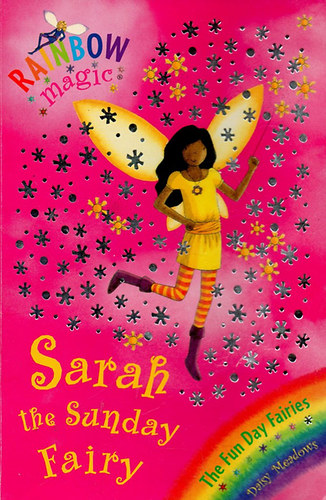Daisy Meadows - Rainbow Magic - Sarah the Sunday Fairy