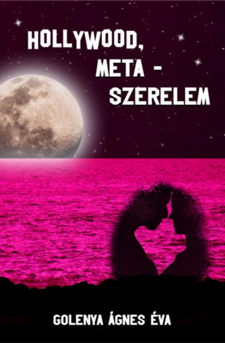 Hollywood, meta-szerelem