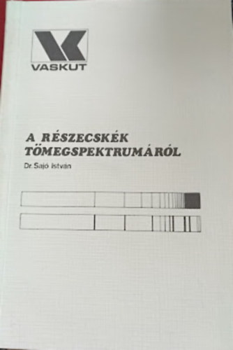 A r�szecsk�k t�megspektrum�r�l