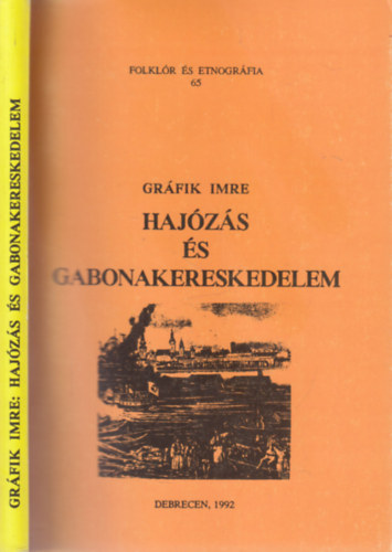 Hajzs s gabonakereskedelem (dediklt)- Folklr s etnogrfia 65.