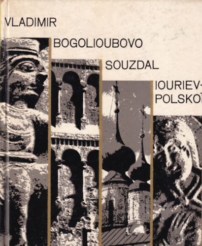 LVladimir Bogolioubovo Souzdal Lourievpolskoi