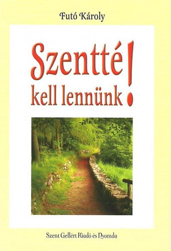 Szentt kell lennnk!